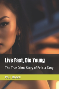 Live Fast, Die Young