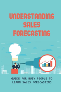 Understanding Sales Forecasting