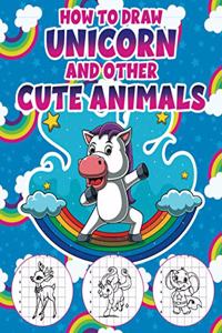 How to Draw a Unicorn and Other Cute Animals