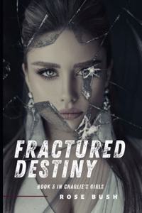 Fractured Destiny