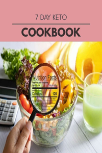 7 Day Keto Cookbook: 10 Days To Live A Healthier Life And A Younger You