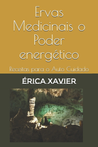 Ervas Medicinais o Poder energético