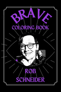 Rob Schneider Brave Coloring Book