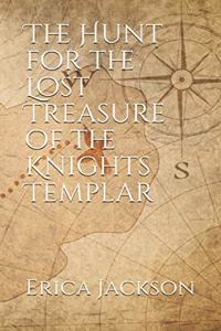 Hunt for the Lost Treasure of the Knights Templar