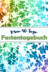 Mein 40-Tage-Fastentagebuch