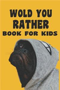 Would You Rather Book For Kids