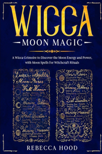 Wicca Moon Magic
