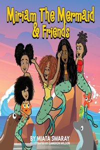 Miriam the Mermaid and Friends