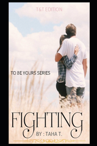 Fighting: To Be Yours Series