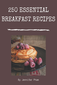 250 Essential Breakfast Recipes