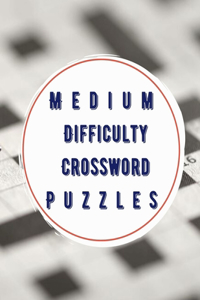Medium Difficulty Crossword Puzzles