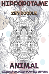 Zen Doodle - Livres à colorier pour les enfants - Animal - Hippopotame