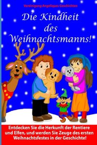 Die Kindheit des Weihnachtsmanns!