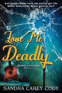 Love Me Deadly