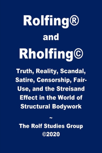 Rolfing and Rholfing