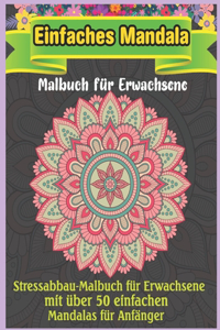 Einfaches Mandala Malbuch für Erwachsene