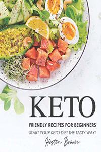 Keto Friendly Recipes for Beginners