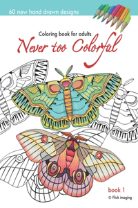 Never too Colorful