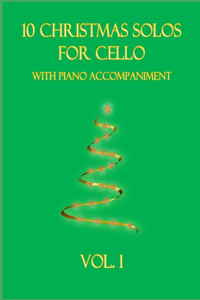 10 Christmas Solos for Cello with Piano Accompaniment