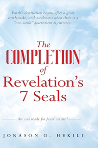 COMPLETION of Revelation's 7 Seals