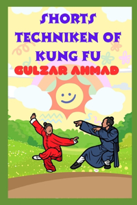 Shorts Techniken 0f Kung Fu