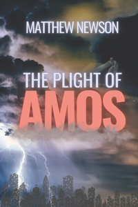 The Plight of Amos