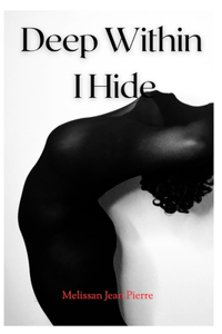 Deep Within I Hide