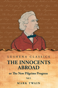 Innocents Abroad or The New Pilgrims Progress Vol 2