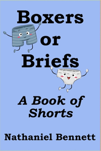 Boxers or Briefs: A Book of Shorts