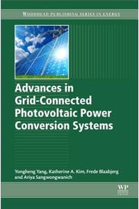 Advances in Grid-Connected Photovoltaic Power Conversion Systems