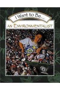 I Want to Be an Environmentalist