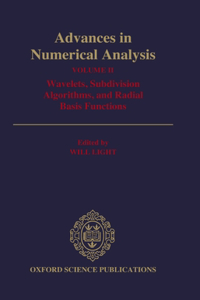 Advances in Numerical Analysis: Volume II: Wavelets, Subdivision Algorithms, and Radial Basis Functions