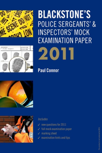 Blackstone's Police Sergeants' & Inspectors' Mock Examination Paper 2011