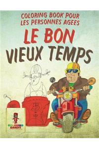 Le Bon Vieux Temps