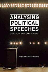 Analysing Political Speeches: Rhetoric, Discourse and Metaphor