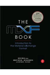 The The Mxf Book Mxf Book: An Introduction to the Material Exchange Format