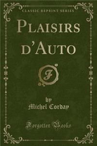Plaisirs d'Auto (Classic Reprint)