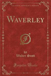 Waverley (Classic Reprint)