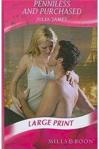 Penniless and Purchased