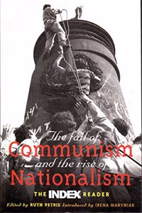 The Fall of Communism and the Rise of Nationalism