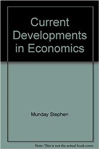 Current Developments in Economics