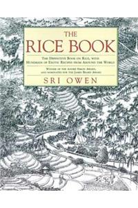 The Rice Book: The Definitive Book on Rice, with Hundreds of Exotic Recipes from Around the World