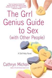The Grrl Genius Guide to Sex with Other People