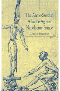 Anglo-Swedish Alliance Against Napoleonic France