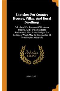Sketches for Country Houses, Villas, and Rural Dwellings