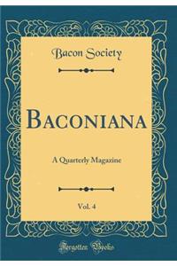 Baconiana, Vol. 4: A Quarterly Magazine (Classic Reprint)