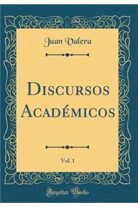 Discursos AcadÃ©micos, Vol. 1 (Classic Reprint)