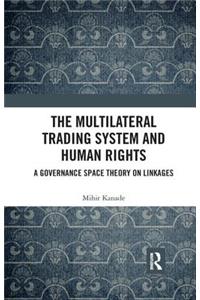 Multilateral Trading System and Human Rights