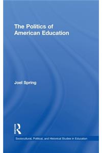 The Politics of American Education