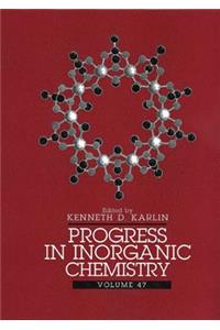 Progress in Inorganic Chemistry, Volume 47